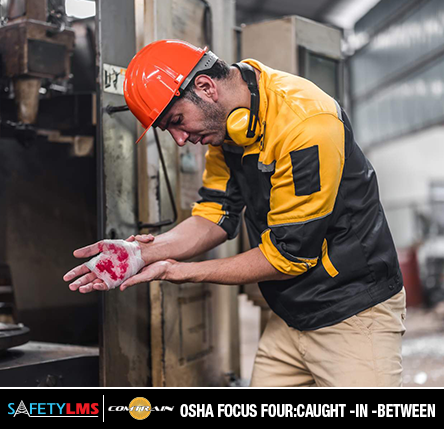 Focus Four Hazards: Caught-In or-Between